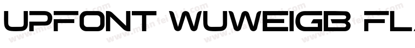 UPFont WuweiGB Flash Fast字体转换